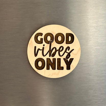 Good Vibes Only - Engraved Wooden Magnet