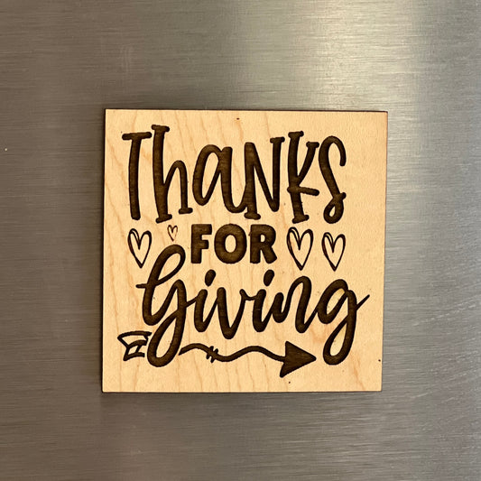 Thanks for Giving - Engraved Wooden Magnet